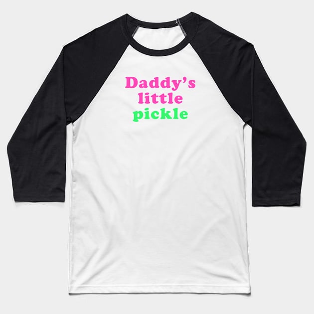 Daddy's little pickle Baseball T-Shirt by ölümprints